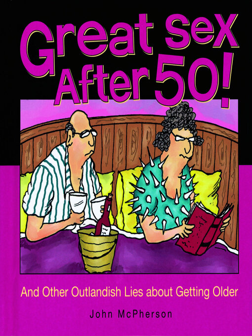 Title details for Great Sex After 50! by John McPherson - Available